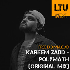 Free Download: Kareem Zadd - Polymath (Original Mix)