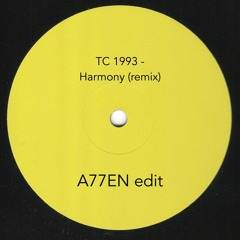TC 1993 - HARMONY remix- A77EN edit