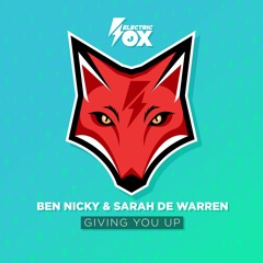 Ben Nicky & Sarah De Warren - Giving You Up (Electric Fox)