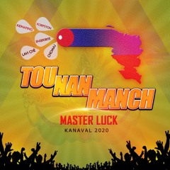 Tou Nan Manch , Master Luck K-naval 2020