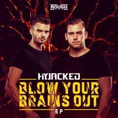 Hyjacked - Blow Your Brains Out (OUT NOW)