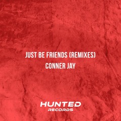 Conner Jay - Just Be Friends (Josh Hunter Extended Remix)