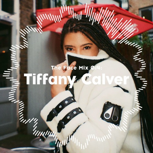 The Face | Mix 014 | Tiffany Calver
