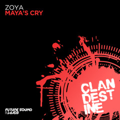 ZOYA - Maya's Cry [FSOE Clandestine]