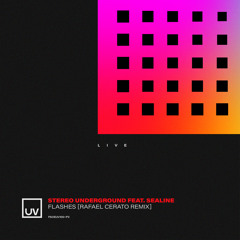 Stereo Underground feat. Sealine - Flashes (Rafael Cerato Remix) [UV]