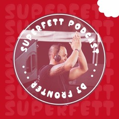 SUPERFETT Podcast #9 mixed by DJ FRONTER
