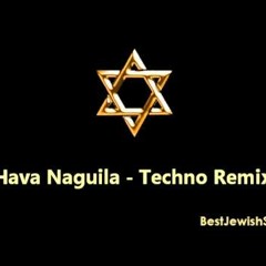 Hava Nagila Techno Remix