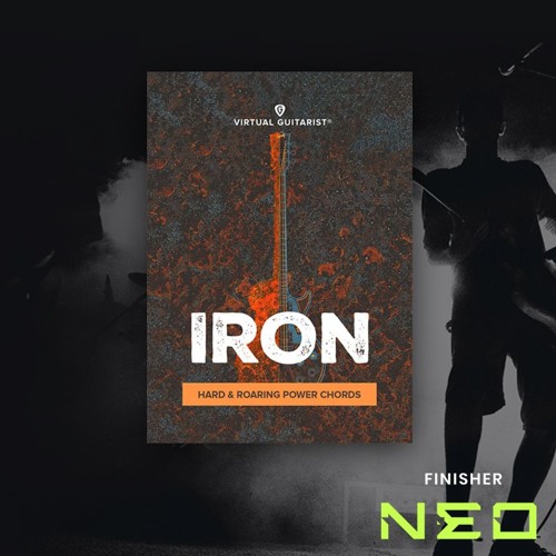 Finisher Neo featuring Virtual Guitarist IRON