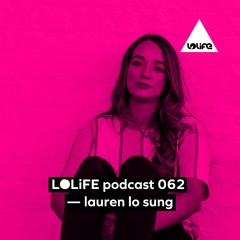 LOLiFE Podcast 062 — Lauren Lo Sung | Live @ Fabric 20th Birthday 26.10.19
