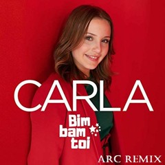 Carla - Bim Bam Toi (ARC Remix)