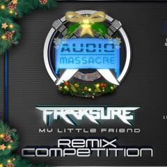 Fraksure -My Little Friend ( PhoroptiC REMIX ) WINNER REMIX