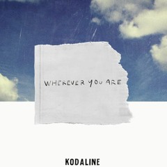 Kodaline - Wherever You Are [MidNightCore Remix]