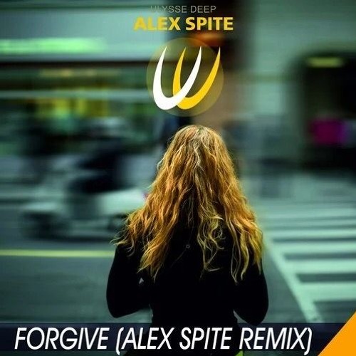 Alex Spite - Forgive (Alex Spite Remix)