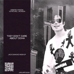 SaberZ Vs. Michael Jackson - They Don't Care About Us Doha (Jack Diamond Edit)