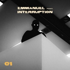 EMMANUEL | 𝐈𝐍𝐓𝐄𝐑𝐑𝐔𝐏𝐓𝐈𝐎𝐍​  (JANUARY 2020)