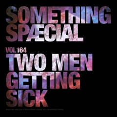TWO MEN GETTING SICK: SPÆCIAL MIX 164