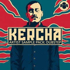 KERCHA ARTIST PACK // Dubstep Sample Pack