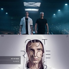 Act of rage - Till We Die x Kicks Van Staal (Mash-up)