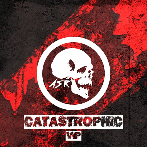 ASR - Catastrophic VIP (Original Mix)