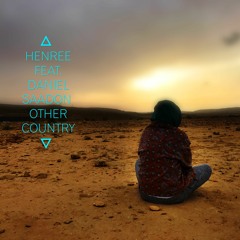 Henree Feat. Daniel Saadon - Other Country