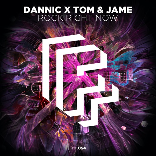 Dannic x Tom & Jame - Rock Right Now [OUT NOW]