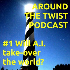 #1 Will A.I. take-over the world?