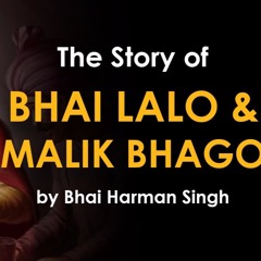 The Story of Bhai Lalo & Malik Bhago by Bhai Harman Singh | Basics & Beyond UK 2019