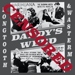 Daddys Weed - Censored Version