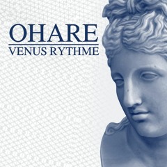 OHARE - Venus Rhythm (FREE DOWNLOAD LINK IN DESCRIPTION)