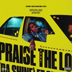 Asap Rocky - Praise The Lord  (Dcp & Fellous Afro Edit)