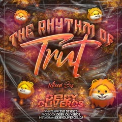 THE RHYTHM OF TRUT 0.1 (DEIBY OLIVEROS).