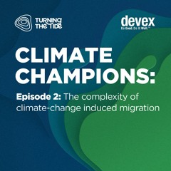 Episode 2: The complexity of climate-change induced migration with Anote Tong