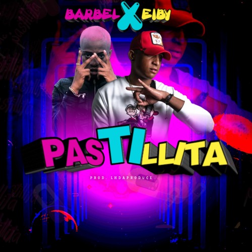Ft. Eiby - Pastillita [Prod. LH]