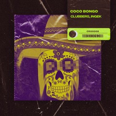 Clubbers, INGEK - Coco Bongo (Extended Mix)