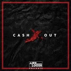 Cash Out Mix | AIRELOOSH