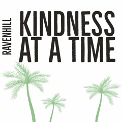 Kindness at a Time