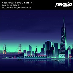 AxelPolo & Bodo Kaiser - San Francisco (Kataploks Remix)