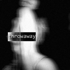 throwaway