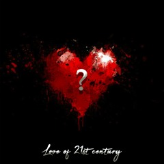 Love of 21st century