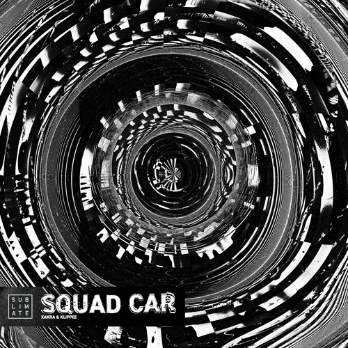 [PREMIERE] Xakra & Klippee - Squad Car (Sublimate Records)