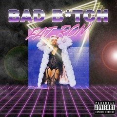 BAD B*TCH