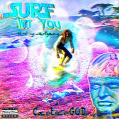 Cartier'GOD #SurfWithYou Prod. By Surf Gang