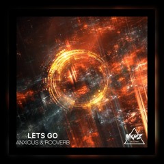 Anxious & Rooverb - Lets Go (Original Mix)