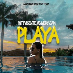 Playa (Sandunga Remix) - Towa Inti Vicente Nicky Jam