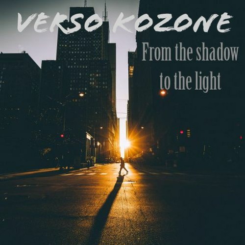 VERSO - FROM THE SHADOW TO THE LIGHT (ORIGINAL TRAP MIX)