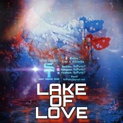 Lake Of Love Li'yfe Ft King Ise