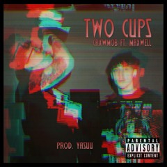 Two Cups ft. Maxwell (prod. Yasuu)