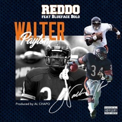 95Reddo - Walter Payton FT(BlueFace Bolo) [Prod. AL CHAPO]