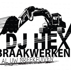 Afbraakwerken Dj H.E.X breek de week 9.0 wth mc jerroo live