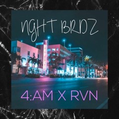 NGHTBRDZ 4AM X RVN (PROD.Gibbo)